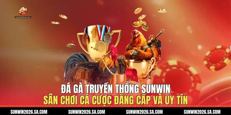 Đá Gà Truyền Thống