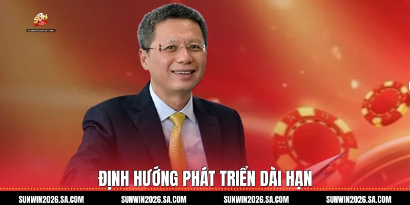 Định hướng phát triển dài hạn