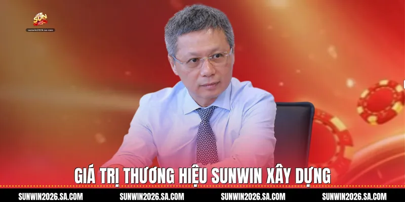 Giá trị thương hiệu Sunwin xây dựng