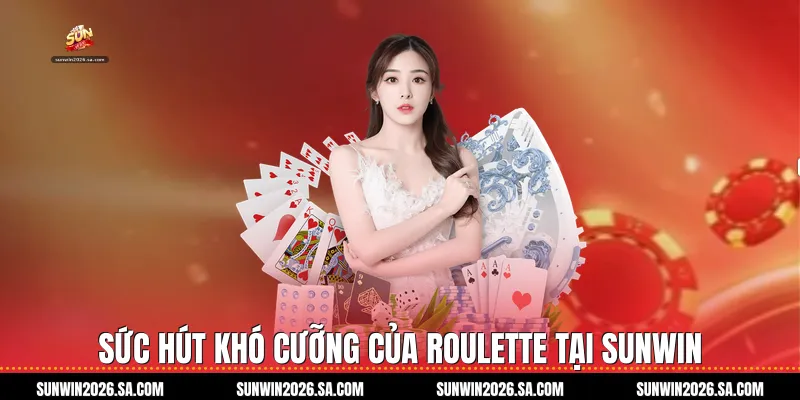 Chiến thuật chơi Roulette Sunwin từ cao thủ